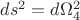 $ds^2=d\Omega^2_4$