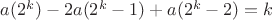 $a(2^k)-2a(2^k-1)+a(2^k-2)=k$