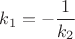 $k_1=-\dfrac{1}{k_2}$