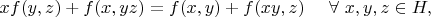 $$ xf(y,z)+f(x,yz)=f(x,y)+f(xy,z) \ \ \ \ \forall\ x,y,z\in H, $$