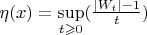 \eta(x) = \sup \limits_{t\geqslant0}(\frac{|W_t| - 1}{t})