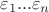$\varepsilon_1...\varepsilon_n$