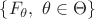 $\{F_\theta,\ \theta\in\Theta\}$