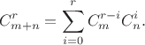 $$C_{m+n}^{r} = \sum\limits_{i=0}^r C_{m}^{r-i} C_{n}^{i}.$$