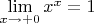 $\lim\limits_{x\to +0} x^x = 1$