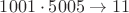 $1001\cdot 5005\to 11$