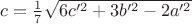 $c=\frac 1 7 \sqrt{6c'^2+3b'^2-2a'^2}$