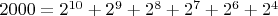 $2000=2^{10}+2^9+2^8+2^7+2^6+2^4$