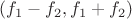 $(f_1-f_2,f_1+f_2)$