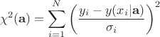 $$ \chi^2(\mathbf{a}) = \sum_{i=1}^N \left( \frac{y_i - y(x_i | \mathbf{a})}{\sigma_i} \right)^2 $$