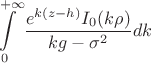 $$\int\limits_{0}^{+\infty}\frac{e^{k(z-h)}I_0(k\rho)}{kg-\sigma^2}dk$$