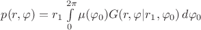 $p(r,\varphi)=r_1\int\limits_{0}^{2\pi}\mu(\varphi_0)G(r,\varphi|r_1,\varphi_0)\,d\varphi_0$