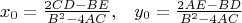 $$\begin{matrix}
   {{x}_{0}}=\frac{2CD-BE}{{{B}^{2}}-4AC}, & {{y}_{0}}=\frac{2AE-BD}{{{B}^{2}}-4AC}  \\
\end{matrix}$$
