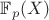 $\mathbb{F}_p(X)$