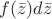 $f(\bar z )d \bar z$
