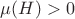 $\mu(H)>0$