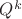 $Q^k$