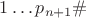 $1\ldots p_{n+1}\#$