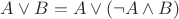 $A \lor B = A \lor (\neg A \land B)$