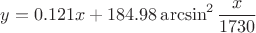 $$y=0.121 x + 184.98\arcsin^2{x\over1730}$$