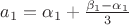 $a_1=\alpha_1+\frac{\beta_1-\alpha_1}{3}$