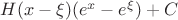 $H(x-\xi)(e^x-e^\xi)+C$