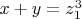 $x +y = z_1^3$