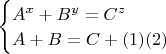 $\begin{cases}A^x+B^y=C^z\\A+B=C+(1)(2)\end{cases}$