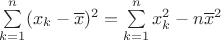 $\sum\limits_{k=1}^{n}({x_{k}-\overline{x}})^{2}=\sum\limits_{k=1}^{n}{x_{k}^{2}}-n\overline{x}^{2}$