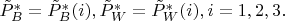 $\Tilde{P}^*_B = \Tilde{P}^*_B(i), \Tilde{P}^*_W = \Tilde{P}^*_W(i), i = 1,2,3.$