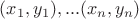 $(x_1,y_1),...(x_n,y_n)
