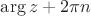 $\arg z+2\pi n$