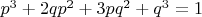 $p^3+2qp^2+3pq^2+q^3=1$
