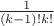 $\frac1{(k-1)!k!}$