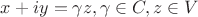 $x+iy = \gamma z, \gamma \in C, z \in V$