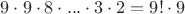 $9\cdot 9\cdot 8\cdot ...\cdot 3\cdot 2=9!\cdot 9$