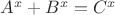 $ A^x+B^x=C^x$