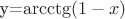y={\arcctg (1-x)}