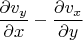 $\dfrac{\partial v_y}{\partial x}-\dfrac{\partial v_x}{\partial y}$