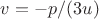 $v=-p/(3u)$