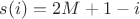 $s(i) = 2M + 1 - i$