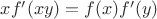 $xf'(xy)=f(x)f'(y)$