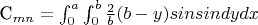 \widelilde C_{mn}=\int_0^a\int_0^b \frac{2}{b}(b-y)sin sin dydx