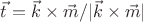 $ \vec t =\vec k\times\vec m/|\vec k\times\vec m|$