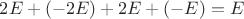 $2E+(-2E)+2E+(-E)=E$