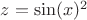 $z=\sin(x)^2$