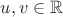 $u,v\in\mathbb R$
