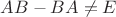$AB-BA \neq E$