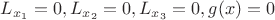 $L_{x_{1}}=0, L_{x_{2}}=0, L_{x_{3}}=0, g(x)=0 $