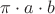 $\pi\cdot a\cdot b$
